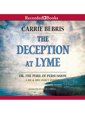 cover image of The Deception at Lyme: Or, the Peril of Persuasion